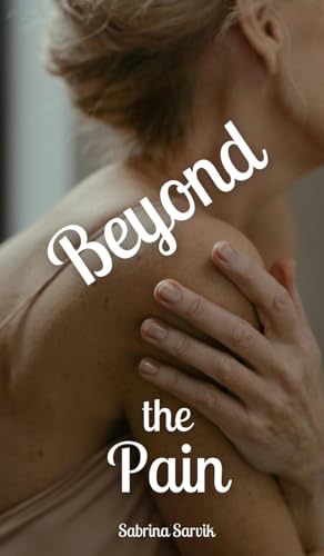 Beyond the Pain von Swan Charm Publishing