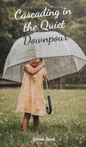 Cascading in the Quiet Downpour von Swan Charm Publishing