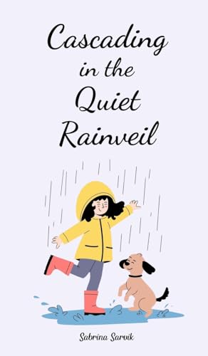 Cascading in the Quiet Rainveil von Swan Charm Publishing