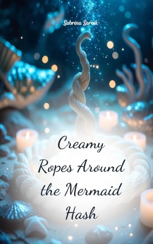 Creamy Ropes Around the Mermaid Hash von Swan Charm