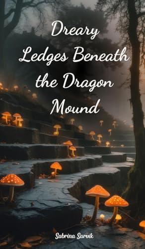 Dreary Ledges Beneath the Dragon Mound von Swan Charm