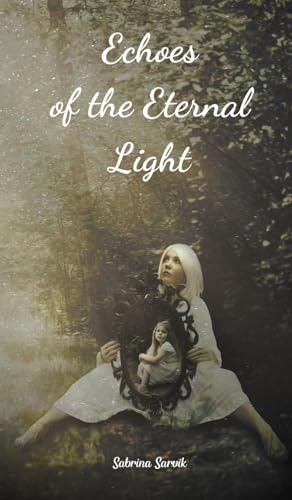 Echoes of the Eternal Light von Swan Charm