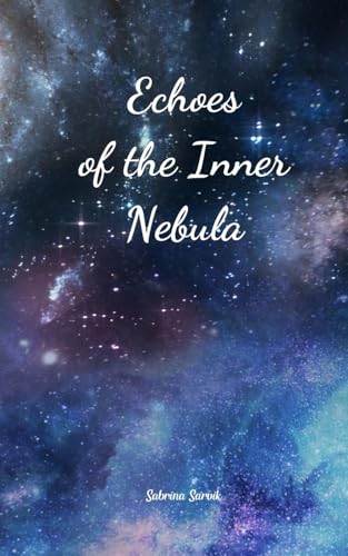 Echoes of the Inner Nebula von Swan Charm