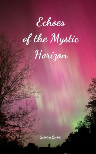 Echoes of the Mystic Horizon von Swan Charm
