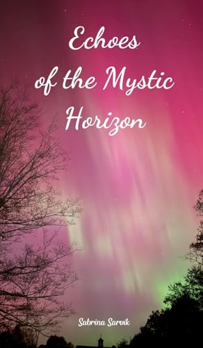 Echoes of the Mystic Horizon von Swan Charm