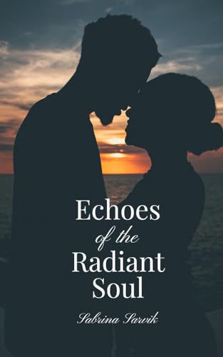 Echoes of the Radiant Soul von Swan Charm