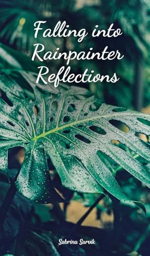 Falling into Rainpainter Reflections von Swan Charm Publishing