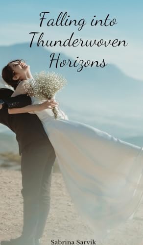 Falling into Thunderwoven Horizons von Swan Charm Publishing