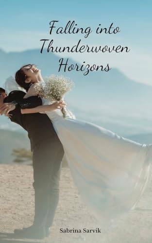 Falling into Thunderwoven Horizons von Swan Charm Publishing