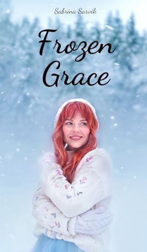 Frozen Grace von Swan Charm Publishing