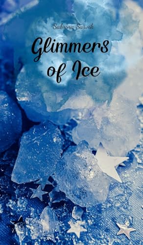 Glimmers of Ice von Swan Charm Publishing