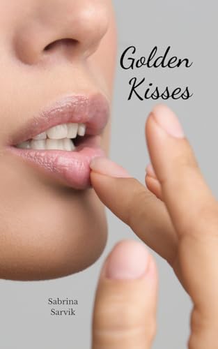 Golden Kisses von Swan Charm Publishing