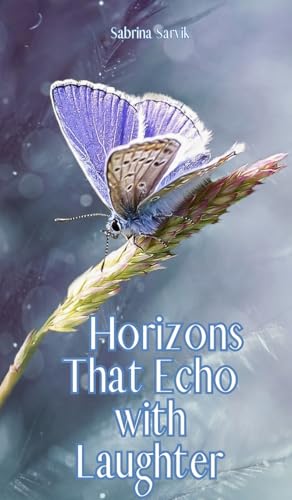 Horizons That Echo with Laughter von Swan Charm Publishing