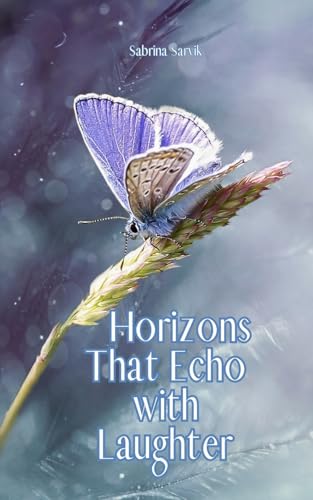 Horizons That Echo with Laughter von Swan Charm Publishing