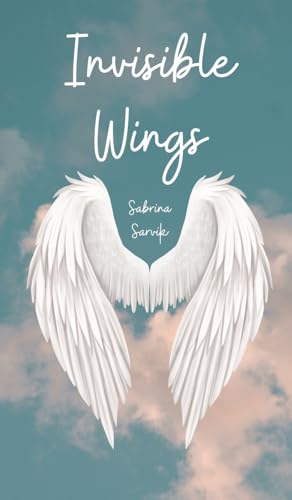 Invisible Wings von Swan Charm Publishing