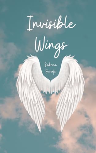Invisible Wings von Swan Charm Publishing