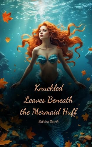 Knuckled Leaves Beneath the Mermaid Huff von Swan Charm
