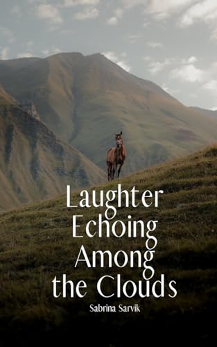 Laughter Echoing Among the Clouds von Swan Charm Publishing