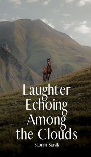 Laughter Echoing Among the Clouds von Swan Charm Publishing