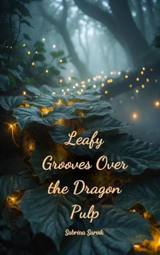 Leafy Grooves Over the Dragon Pulp von Swan Charm