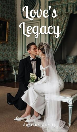 Love's Legacy von Swan Charm Publishing