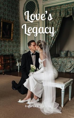 Love's Legacy von Swan Charm Publishing