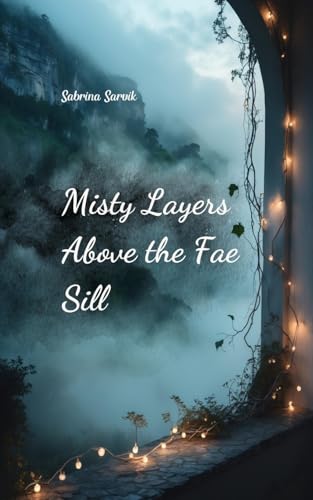 Misty Layers Above the Fae Sill von Swan Charm