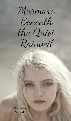 Murmurs Beneath the Quiet Rainveil von Swan Charm Publishing