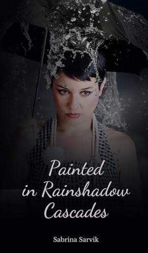 Painted in Rainshadow Cascades von Swan Charm Publishing