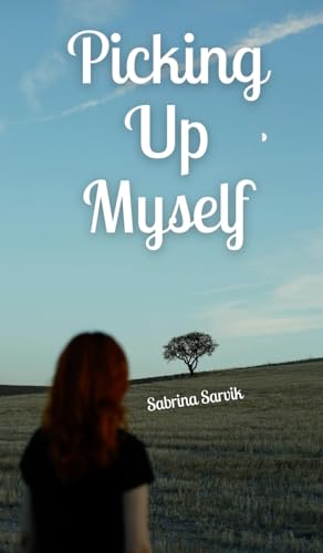 Picking Up Myself von Swan Charm Publishing