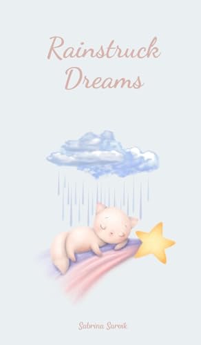 Rainstruck Dreams von Swan Charm Publishing