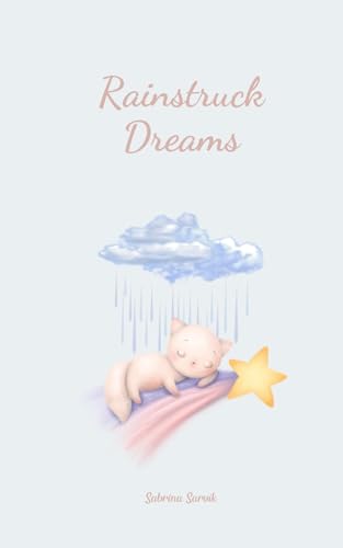 Rainstruck Dreams von Swan Charm Publishing
