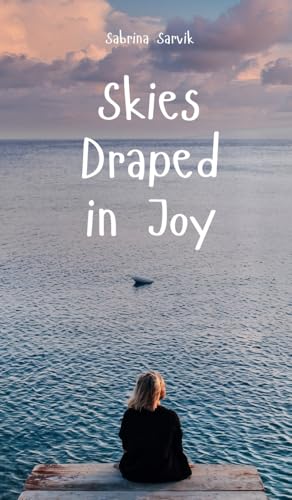 Skies Draped in Joy von Swan Charm Publishing