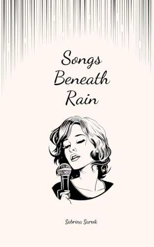 Songs Beneath Rain von Swan Charm Publishing