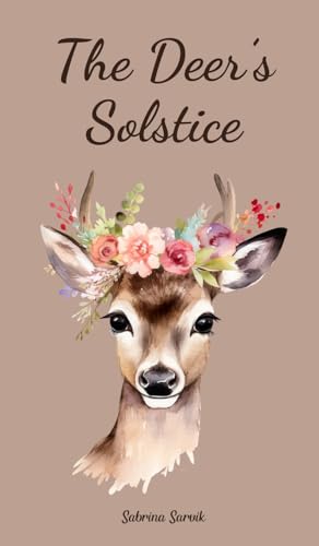 The Deer's Solstice von Swan Charm Publishing