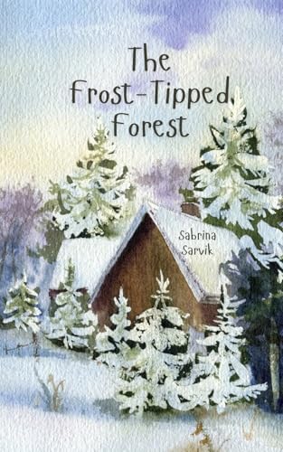 The Frost-Tipped Forest von Swan Charm Publishing