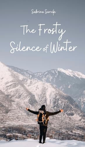 The Frosty Silence of Winter von Swan Charm Publishing