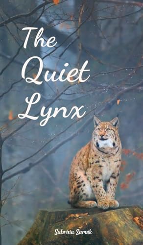 The Quiet Lynx von Swan Charm Publishing
