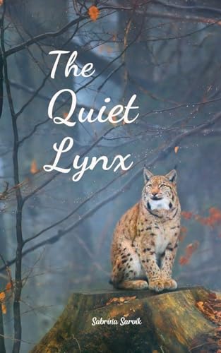 The Quiet Lynx von Swan Charm Publishing