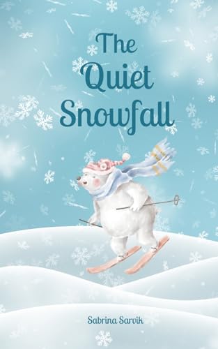 The Quiet Snowfall von Swan Charm Publishing