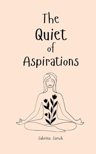 The Quiet of Aspirations von Swan Charm Publishing