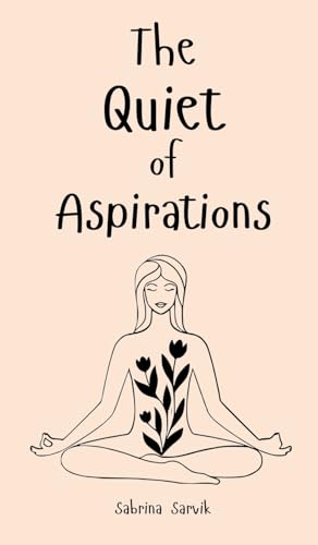 The Quiet of Aspirations von Swan Charm Publishing