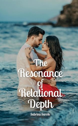 The Resonance of Relational Depth von Swan Charm Publishing