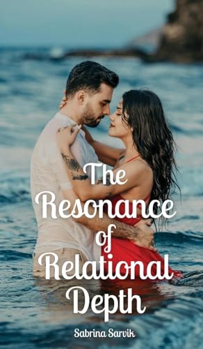 The Resonance of Relational Depth von Swan Charm Publishing