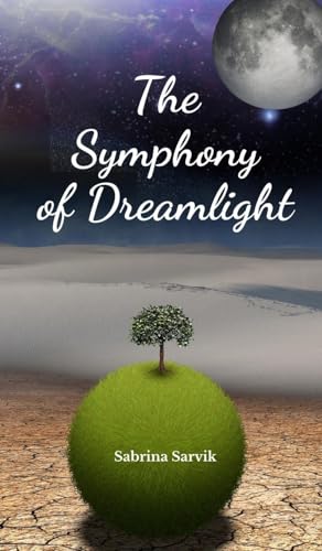 The Symphony of Dreamlight von Swan Charm Publishing