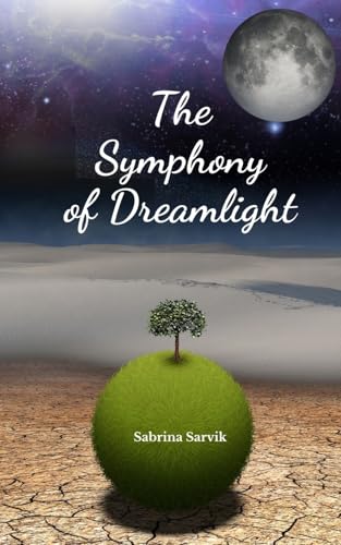 The Symphony of Dreamlight von Swan Charm Publishing