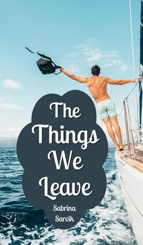 The Things We Leave von Swan Charm Publishing