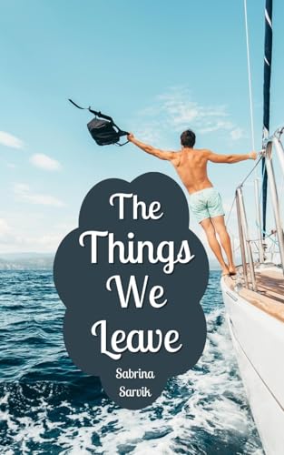 The Things We Leave von Swan Charm Publishing