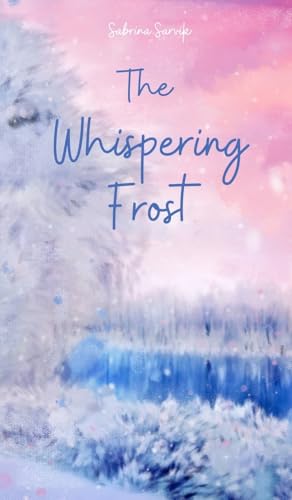 The Whispering Frost von Swan Charm Publishing