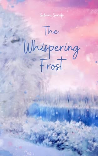 The Whispering Frost von Swan Charm Publishing
